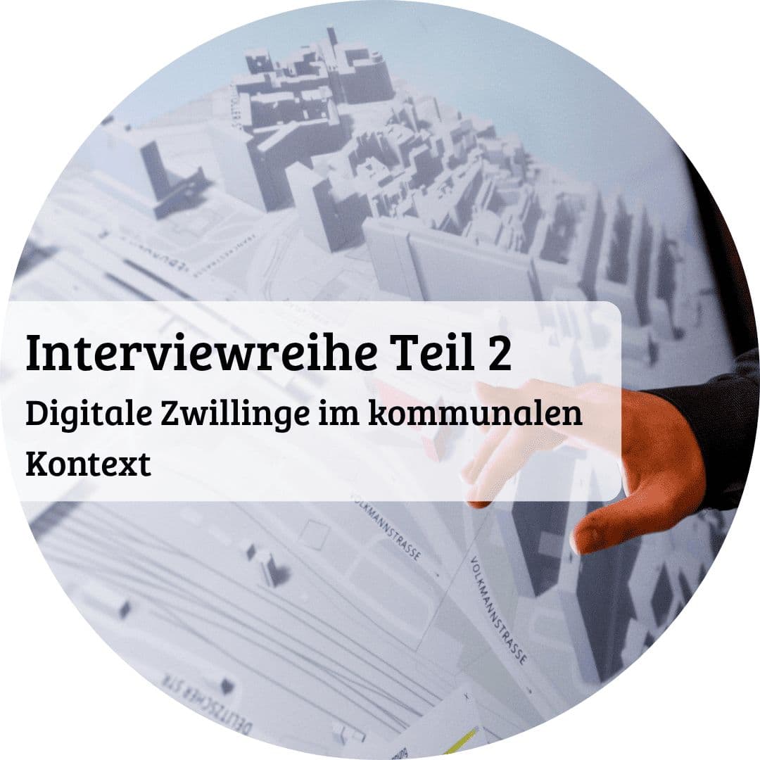 Interviewreihe Digitaler Zwilling_Teil 2